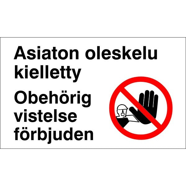 Asiaton oleskelu kielletty