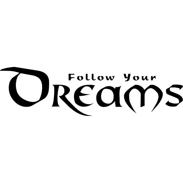 Follow Your Dreams