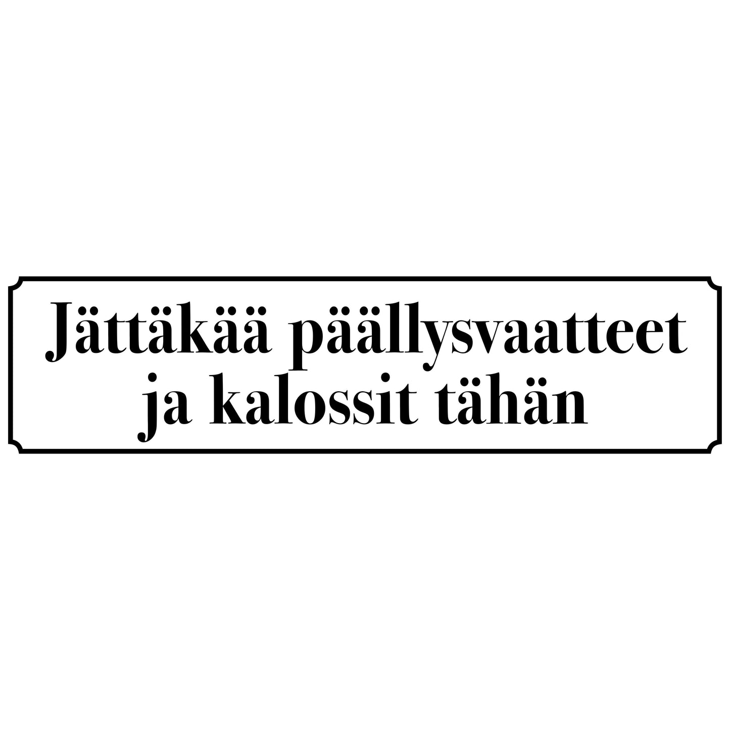 Päällysvaatteet ja kalossit